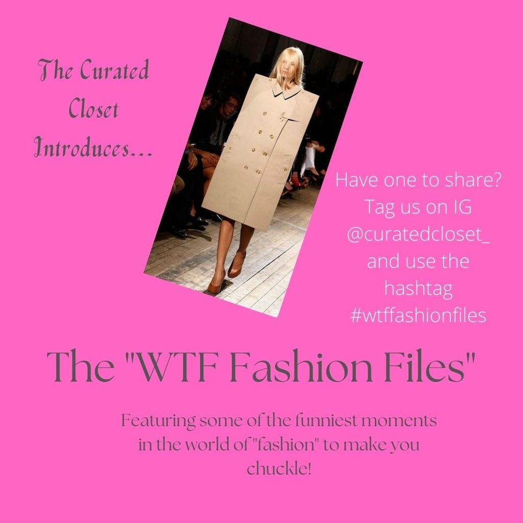 Introducing...the WTF Fashion Files!