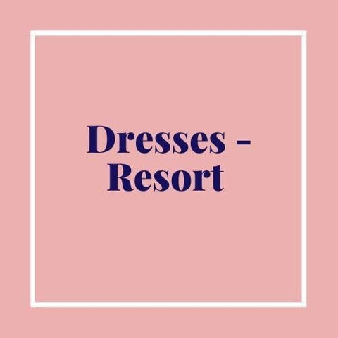 Dresses - Resort Collection
