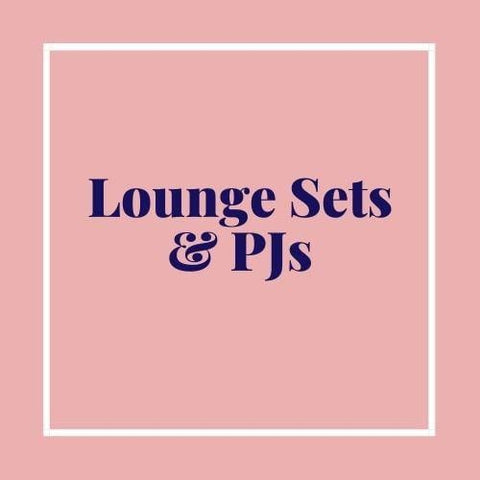 Lounge Set & PJs