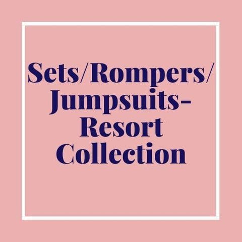 Sets/Rompers/Jumpsuits - Resort Collection