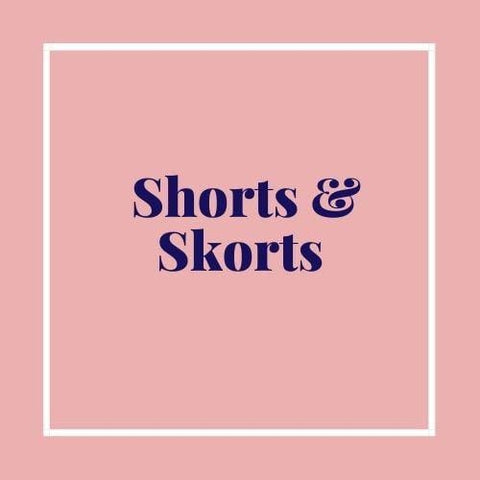 Shorts & Skorts