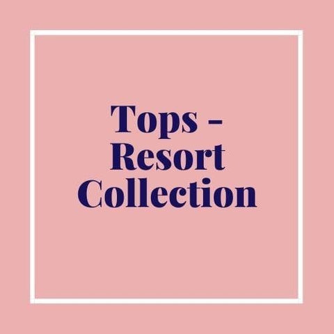 Tops - Resort Collection